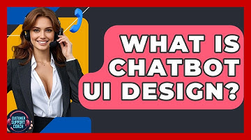 What Is Chatbot UI Design? - Customer Support Coach