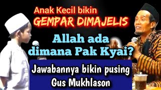 Gempar  Gus Mukhlason Dibikin Pusing Dengan Pertanyaan Anak Kecil