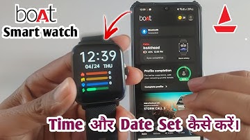 Boat smartwatch time and date settings|how to connect boat storm infinity smartwatch to phone