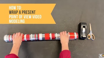 How To Wrap a Present - Point of View Video Modeling