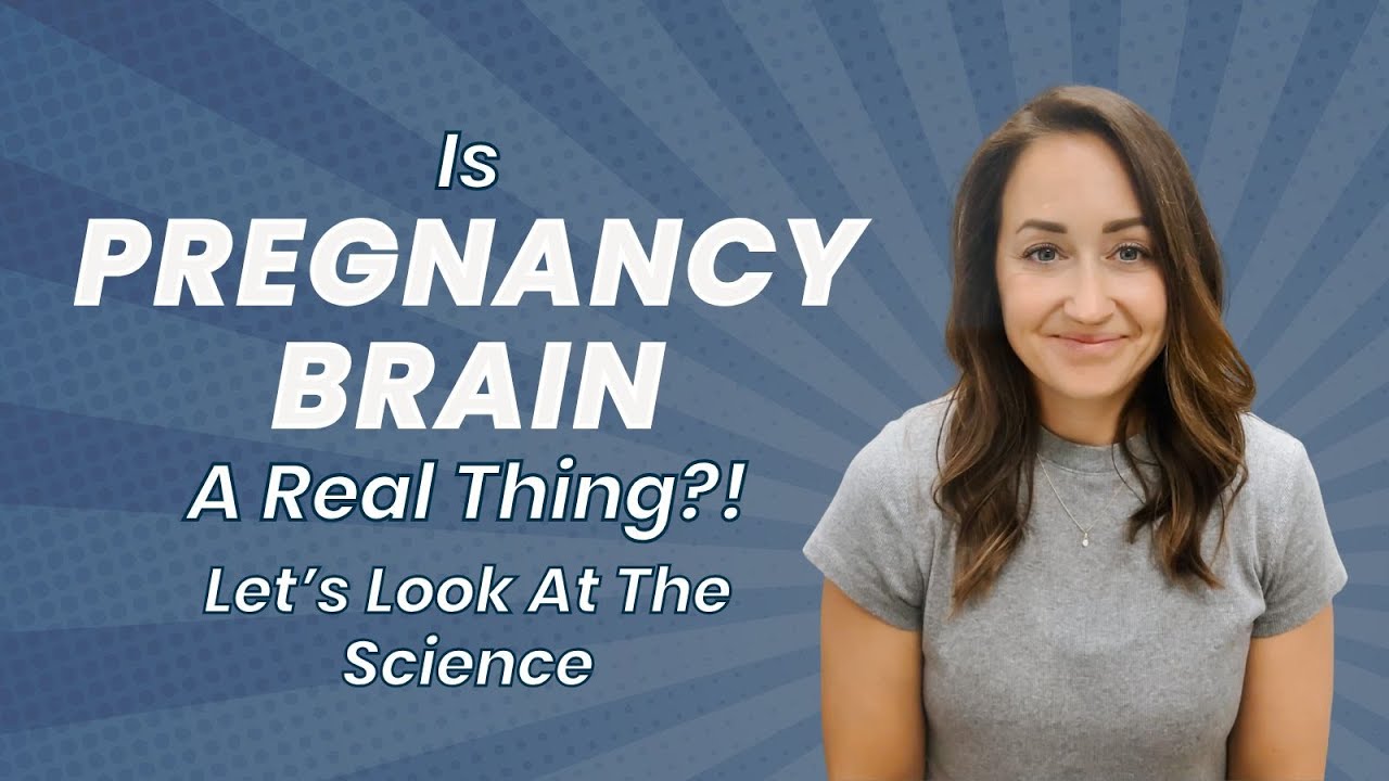 Is Pregnancy Brain A Real Thing?! Let’s Look At The Science - YouTube