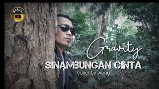 SINAMBUNGAN CINTA ~gravity( cover video lirik) by wong @wong saefulloh