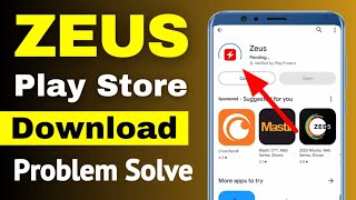 Zeus Install Problem || How To Zeus App Play Store Not Download Pending Problem Solve screenshot 2
