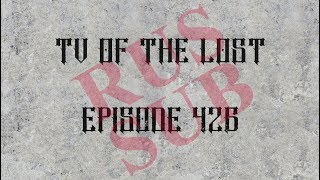 TV Of The Lost  — Episode 426  — Kharkiv UA, Zhara rus subtitles