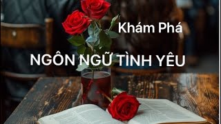 KHÁM PHÁ NGÔN NGỮ TÌNH YÊU CỦA ANH/CÔ ẤY