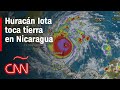 Huracán Iota toca tierra en Nicaragua