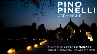 Pino Pinelli. CERAMICS | Dep Art Out Ceglie Messapica