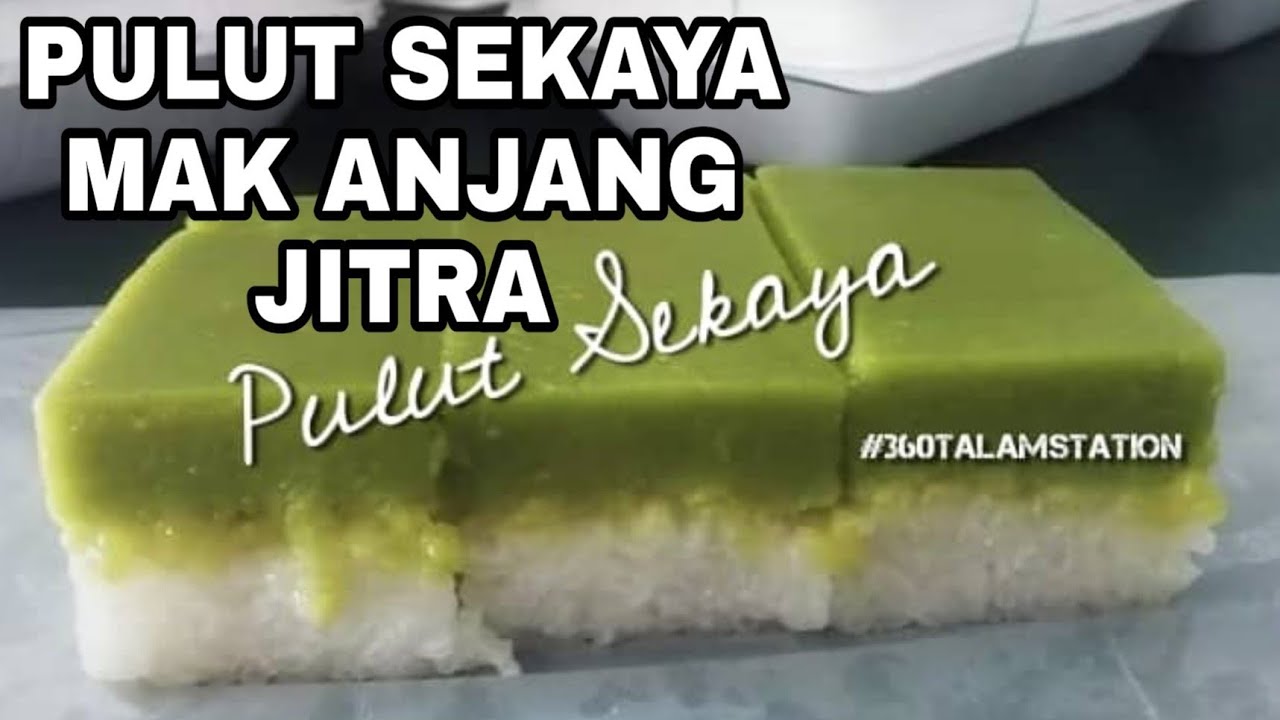 Tepung Talam / Pulut Sekaya LEGEND : MAK ANJANG JITRA 