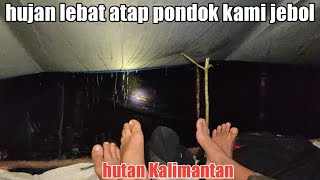 Camping Heavy rain at night the roof of the hut collapsed