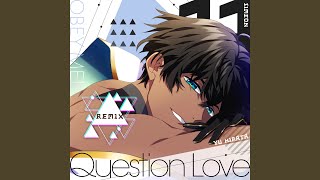 Question Love (Remix)