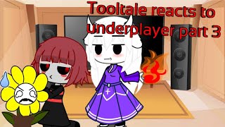Tooltale Reacts To Underplayer Part 3 Undertale Au