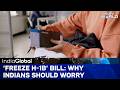 H1B Visa Bill News | 'Freeze H-1B' Bill: Republicans Propose Huge Changes