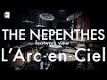 L&#39;Arc~en~Ciel “THE NEPENTHES-footwork angle-” | Drum Cover
