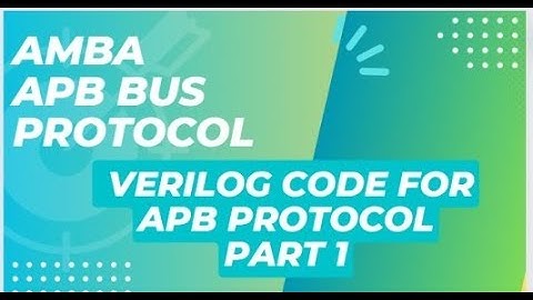 Verilog code for apb part - 1 || Amba Apb Bus protocol
