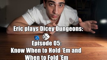 #ExtraLife: Eric Plays Dicey Dungeon Ep 05 - Know When to Hold 