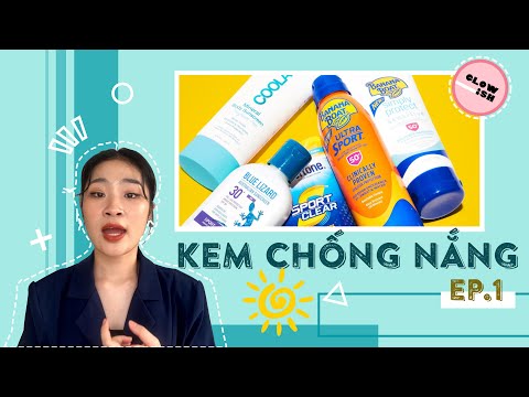 CÁCH LỰA CHỌN KEM CHỐNG NẮNG PHÙ HỢP VÀ NHỮNG NHẦM LẪN TAI HẠI l KCN-1 | Glowish