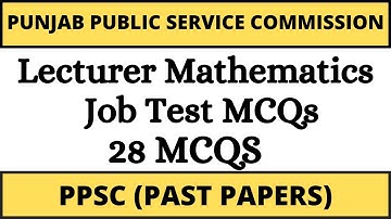 PPSC Mathematics MCQs || 28 MCQs | Job Test Mcqs || Mathematics ke teacher