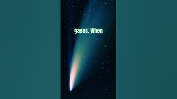 Why do comets have tails?