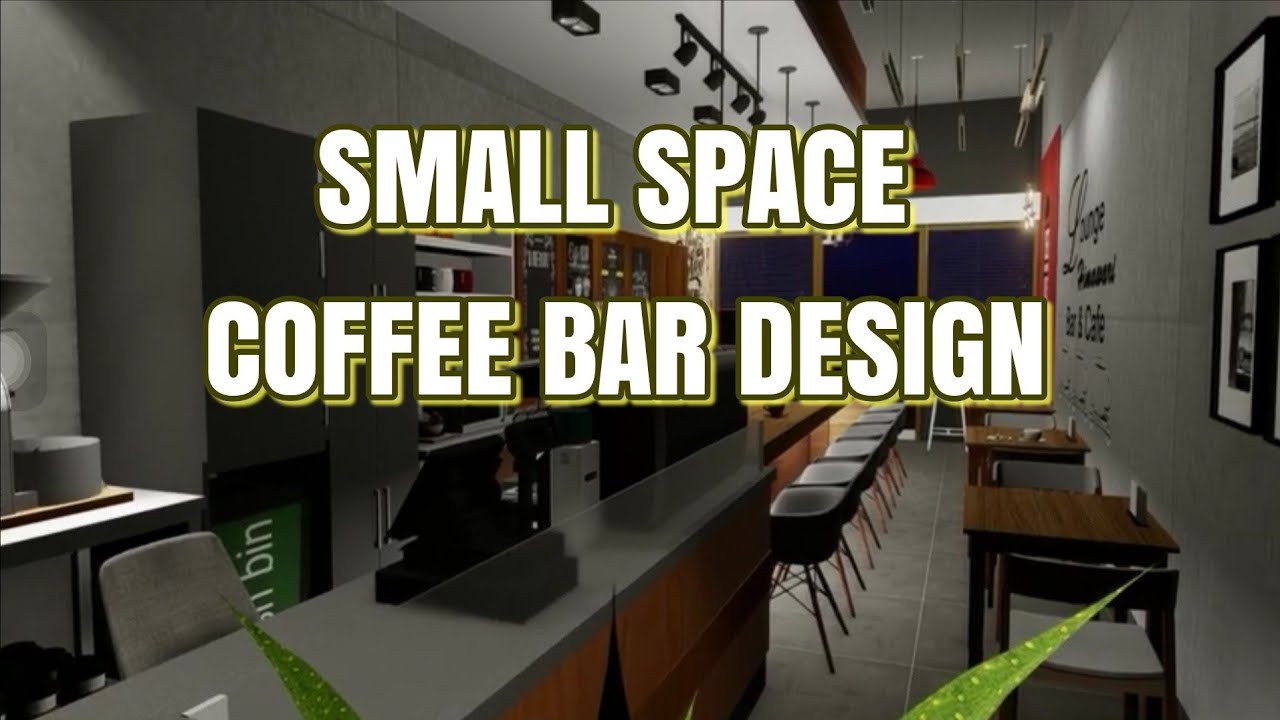 SMALL COFFEE BAR DESIGN | SMALL SPACE CAFE DESIGN - YouTube Small Coffee Bar Design | Small Space Cafe Design - Youtube