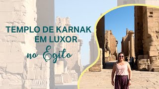 Templo de Karnak em Luxor, no EGITO!