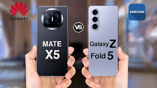 Huawei Mate X5 Vs Galaxy Z Fold 5 Specs Comparison