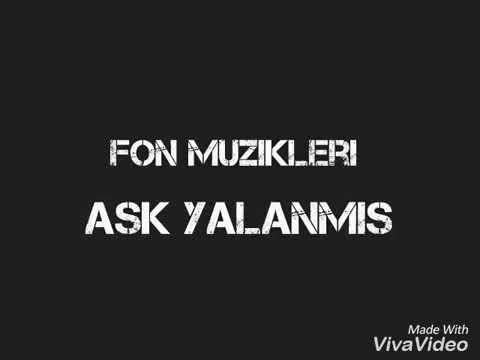 Aşk Yalanmış [ Fon Müziği ]