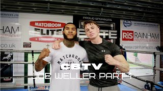 Joe Weller comes to Matchroom Gym PART 1