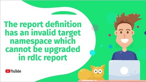 The report definition has an invalid target namespace which cannot be upgraded in rdlc report