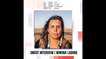 Uncut Interview:  Winona LaDuke, An Indigenous Roadmap for a Just Transition From Fossil Fuel