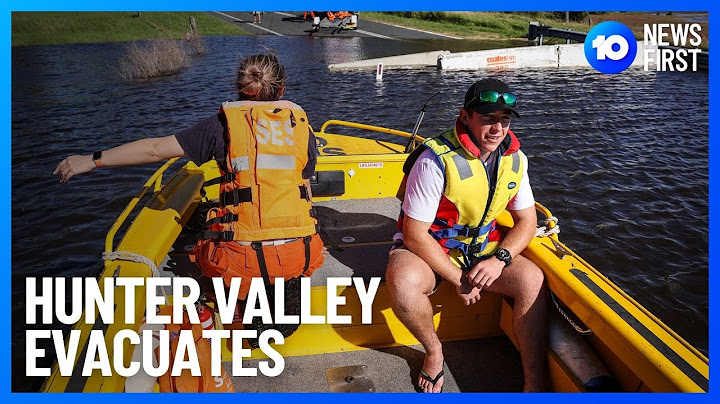 Hunter Valley Evacuation Orders Issued | 10 News First