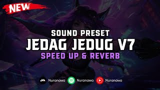 Sound Preset Jedag Jedug V7 ( Speed Up & Reverb ) 🎧