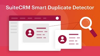 SuiteCRM Smart Duplicate Detector