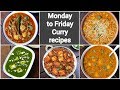 monday to friday simple curry recipes | weekday sabji recipe collection | 5 easy indian curries