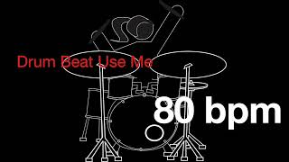 80 bpm - Drum Beat - Use Me