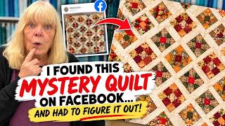 I Found This Mystery Quilt on Facebook… And HAD to Figure It Out! | Episode 229