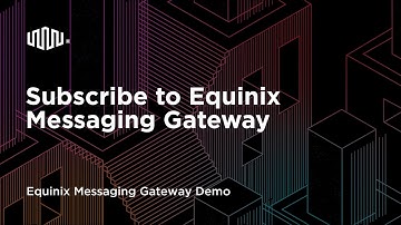 Subscribe to Equinix Messaging Gateway