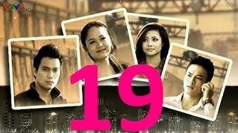 Chỉ Có Thể Là Yêu Tập 19 Full  HD 2014 NEW