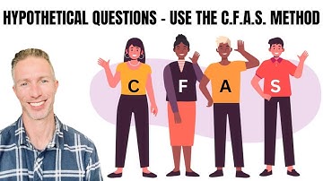 The Perfect Hypothetical Answer - Use the C.F.A.S. Method