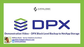 Catalogic DPX - Block Level Backup to NetApp Storage