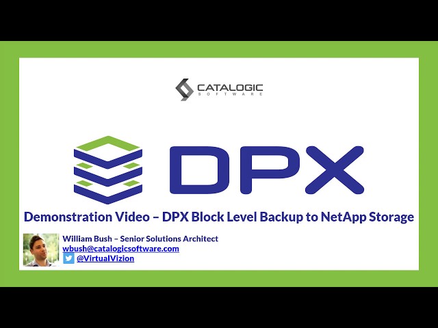 Catalogic DPX - Block Level Backup to NetApp Storage