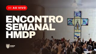 HMDP AO VIVO | Encontro Semanal | 03.06.26