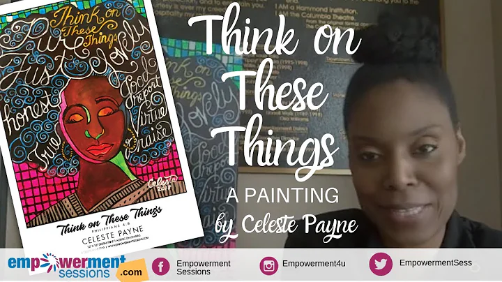 Think on These Things... A Painting by Celeste Payne