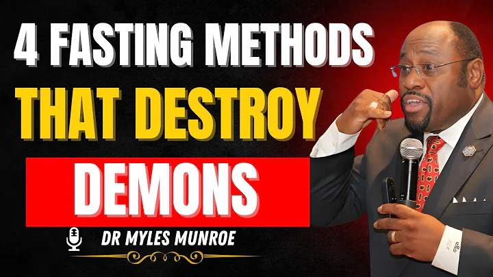 4 FASTING METHODS That DESTROY DEMONS (They Won't Come Back!) DR MYLES MUNRO SPEECH