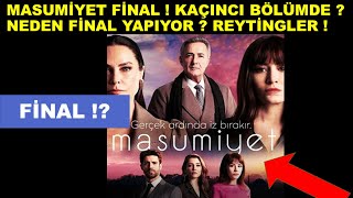 Masumiyet Fi̇nal Yapiyor Kaçinci Bölümde ? Neden ??