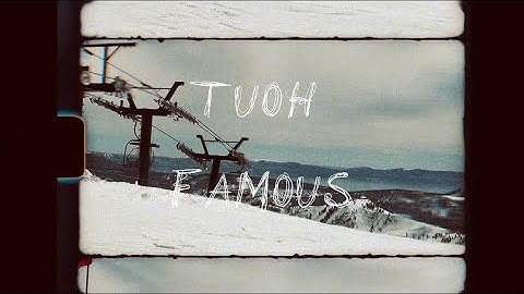 tuoh - famous (official music video)