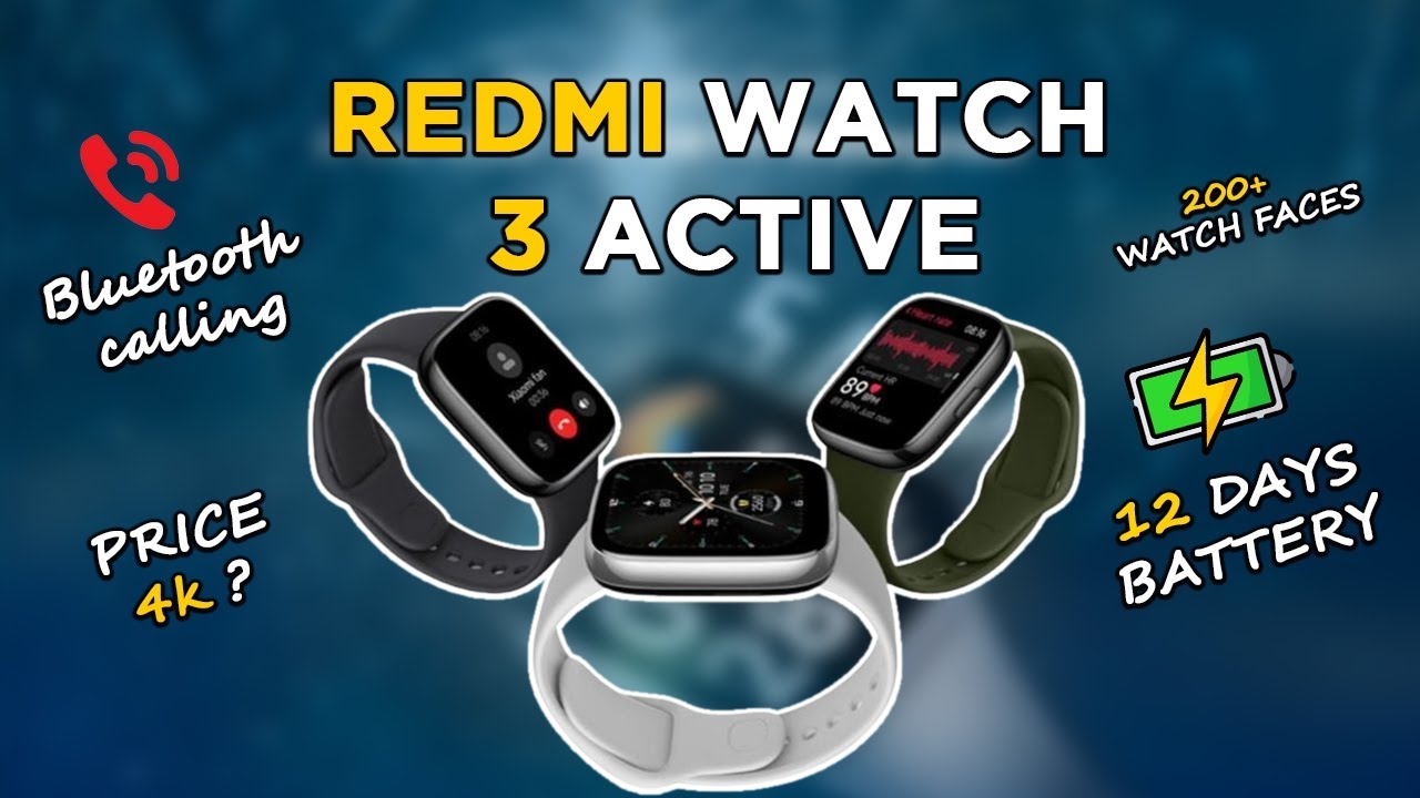 Redmi Watch 3 Active Launch India Date August 1 Design Specs Price Details