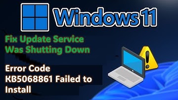 Fix Update Service Was Shutting Down || Error Code KB5068861 Failed to Install