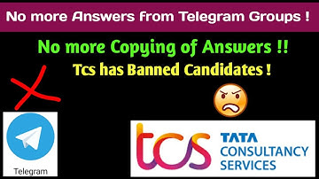 No more Copying of answers from telegram groups/TCS is removing candidates who copied from telegram