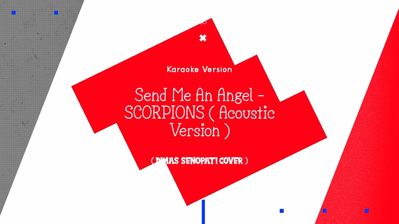 Karaoke lagu || SEND ME AN ANGEL - SCORPIONS || cover by Dimas Senopati ( Acoustic Version ) Karaoke lagu || SEND ME AN ANGEL - SCORPIONS || cover by Dimas Senopati ( Acoustic Version )