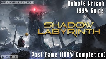 Shadow Labyrinth - Remote Prison Map [100% Completion]